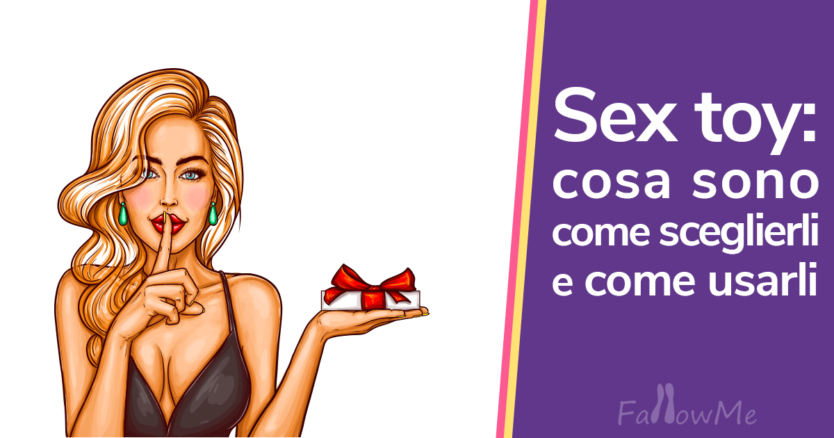 Guida completa ai sex toy: cosa sono, come sceglierli e come usarli